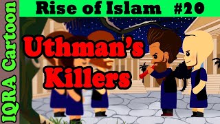 Caliph Uthman ibn Affan's Death: Rise of Islam Ep 20 | Islamic History | IQRA Cartoon