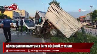 Samsun'da korkunç kaza! Ağaca çarpan kamyonet ikiye bölündü: 2 yaralı