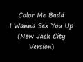 Color Me Badd - I Wanna Sex You Up New Jack City Version