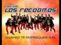 Cuando Te Entregues A El-Banda Los Recoditos 2013