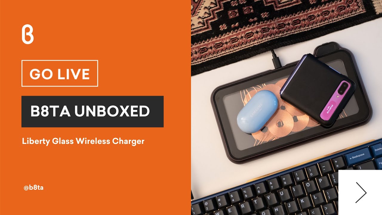 b8ta Unboxed featuring Liberty Glass Wireless Charger