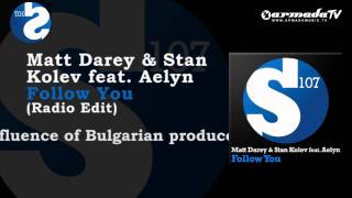 Matt Darey & Stan Kolev feat. Aelyn - Follow You (Radio Edit)