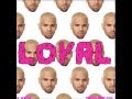 Loyal clean version. Lil Wayne, Chris Brown and french Montana