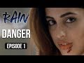 Rain | Episode 1 - Danger | Priya Banerjee | A Web Series By Vikram Bhatt