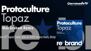 Protoculture - Topaz (Max Graham Remix)