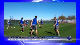 Sporting KC y Swope Park Rangers están participando en la Dimond Desert Cup