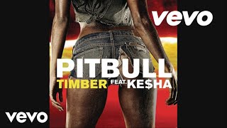 Pitbull - Timber (Audio) ft. Ke$ha