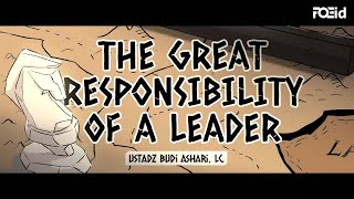 The Great Responsibility of a Leader