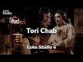 Tori Chab and Kalenin Burcu Muyam, Coke Studio Pakistan, Season 6, Episode 2