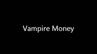 Vampire Money Lyrics