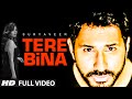 Exclusive: Tere Bina Full Video Song By Suryaveer | Latest Hindi Song