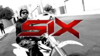 Six - Meek Mill Six - Meek Mill