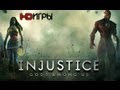 Injustice: Gods Among Us Русский трейлер '2012' HD