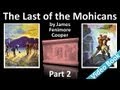 Part 2 - The Last of the Mohicans Audiobook by James Fenimore Cooper Chs 06-10