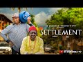 SETTLEMENT- Nkem Owoh, Ik Ogbonna, Modola Osifuwa, Mc Mbakara  -Nigerian movie 2025