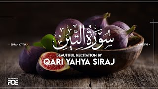 Beautiful Recitation of Surah At Tin by Qari Yahya Siraj at FreeQuranEducation Centre