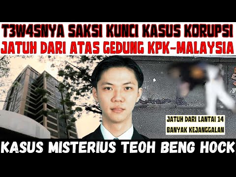 SAKSI KASUS KORUPSI Malah Jatuh Dari Gedung KPK Malaysia - Cold Case