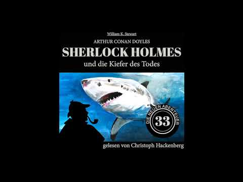 Die neuen Abenteuer 33: Sherlock Holmes und die Kiefer des Todes (Komplettes Hörbuch)