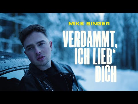 MIKE SINGER - VERDAMMT ICH LIEB' DICH (Offizielles Video) Prod. by Juh-Dee, Young Mesh & Frio