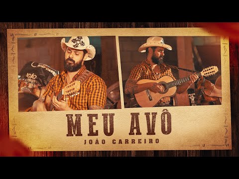 João Carreiro - Meu Avô (No Quintal De Casa)