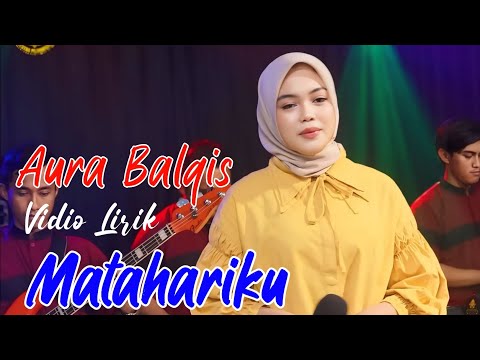 MATAHARIKU | Lirik Lagu  | AURA BALQIS COVER DANGDUT TERBARU 2024