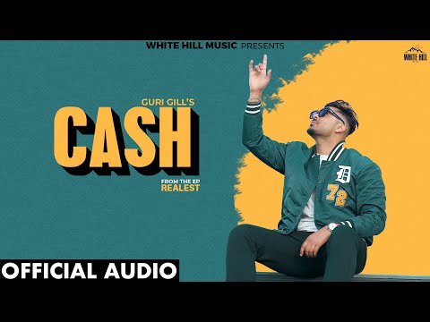 Cash (Official Audio) Guri Gill | Daaku  | Latest Punjabi Songs 2024 | EP Realest