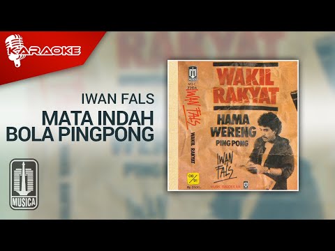 Iwan Fals – Mata Indah Bola Pingpong (Official Karaoke Video)