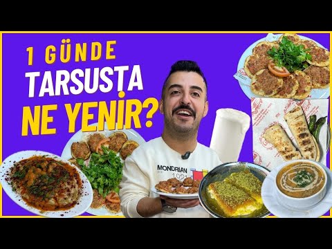 TARSUS’TA 1 GÜNDE NE YENİR?