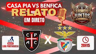 EM DIRETO | Casa Pia x Benfica | Liga Portuguesa | Relato Completo