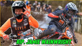 RIP. JAMIE WAINWRIGHT |  Gifted Brit motorcross rider, 28 dies following a crash