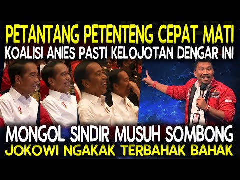 Mongol Sindir Musuh Sombong  Jokowi Terbahak Bahak Petantang Petenteng Cepat Mati, Koalisi Kelojotan