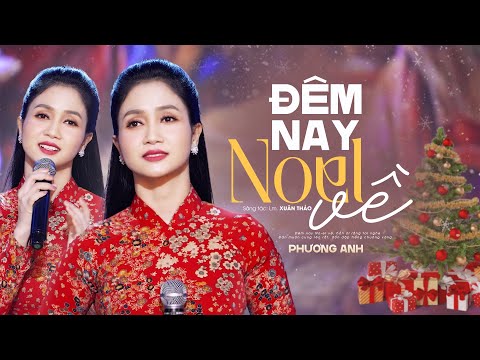 Đêm Nay Noel Về - Phương Anh (Official MV) | Nhạc Giáng Sinh 2024 Mới Nhất