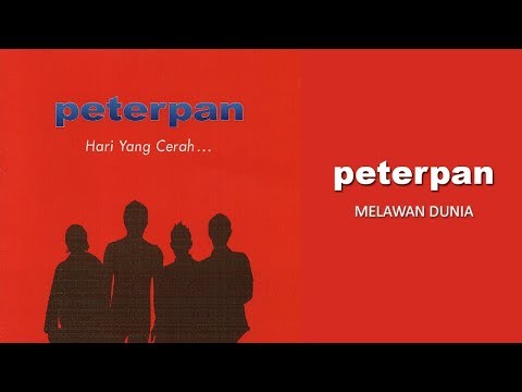 Peterpan - Melawan Dunia (Official Audio)