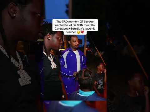 The SAD moment 21 Savage wanted to let his SON meet Kai Cenat but N3on didn’t have his number 😔💔
