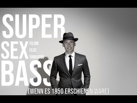 Filow - SUPER SEX BASS (wenn es 1950 erschienen wäre)