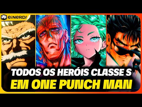 LISTA COMPLETA DE TODOS OS HERÓIS DE CLASSE S EM ONE PUNCH MAN