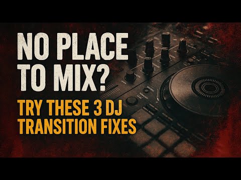 No Place to Mix? Try These 3 Easy DJ Transition Fixes
