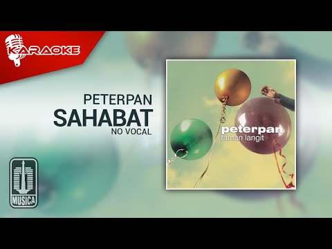 Peterpan – Sahabat (Original Karaoke Video) | No Vocal