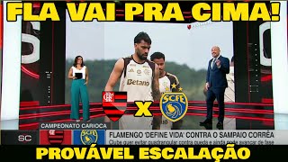 PROVÁVEL ESCALAÇÃO DO MENGÃO! FLAMENGO x SAMPAIO CORRÊA-RJ - JOGO DECISIVO!