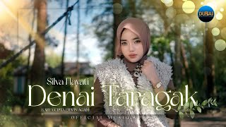 SILVIA HAYATI - DENAI TARAGAK Musik Official