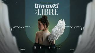 MR Zeo - Querias Ser Libre (Audio Oficial)