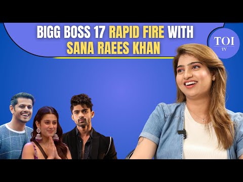 Bigg Boss 17's Sana Raees Khan: Mannara was overtalkative; don't even remember much about Khanzaadi