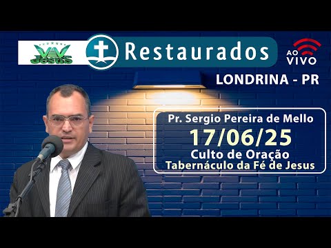 🔴 15.06.2025 - Culto de Oração - Tabernáculo da Fé de Jesus - Londrina/PR ᴴᴰ