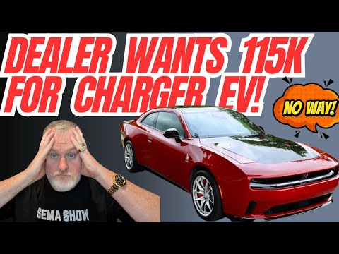 Dealer Wants 115k For New Dodge Charger EV First Call, Stellantis Has A Huge Problem 😱