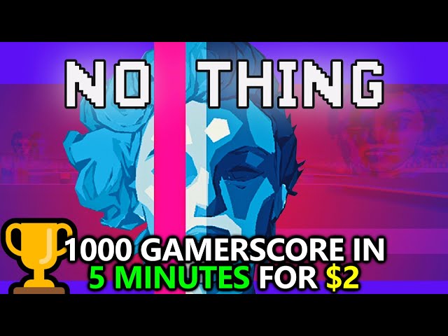 NO THING - 1000 Gamerscore in 5 Minutes for $2 - Achievement Guide (Glitch)