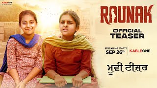 Raunak | Movie Teaser | New Punjabi Movie | A KableOne Original | Streaming Starts 26th Sept, 2025