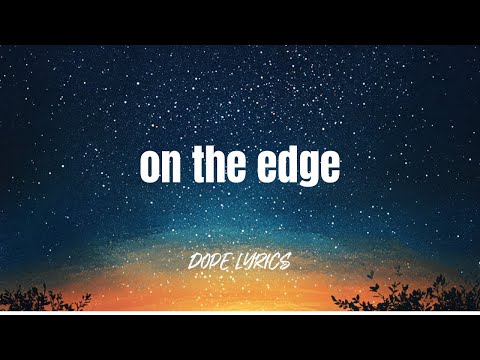 skinnyfeelings - On The Edge (Lyrics)