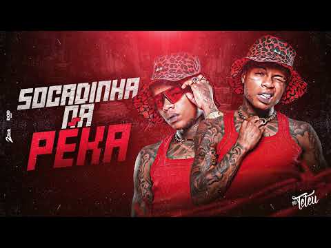 SOCADINHA NA PEKA - Mc Teteu ( Mk no Beat & Teko Bolado)