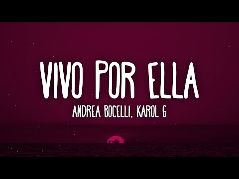 Andrea Bocelli - Vivo Por Ella (feat. KAROL G)