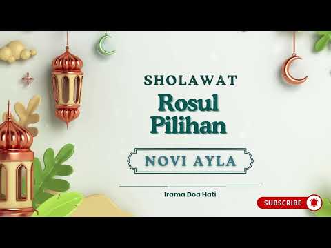 Sholawat Rosul Pilihan | Suara Merdu Novi Ayla Menggetarkan Jiwa